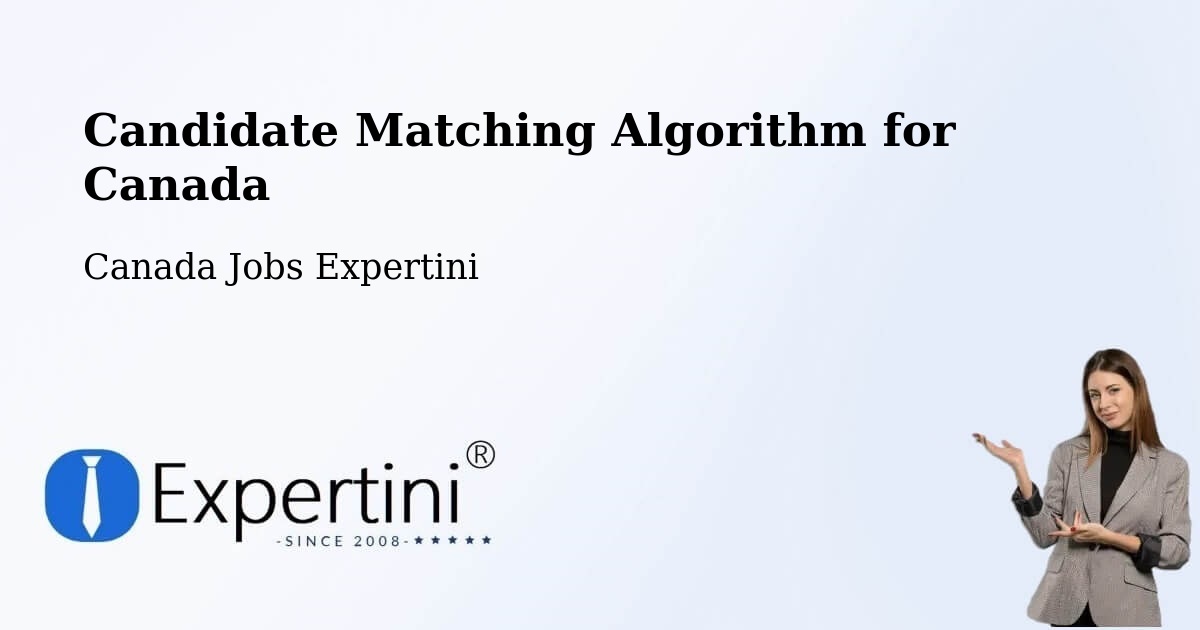 Candidate Matching Algorithm Overview – Delson - Canada Jobs Expertini