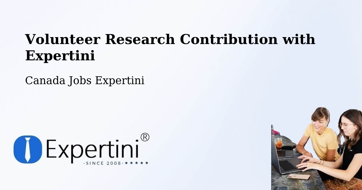Volunteer Research Contribution Program – Delson - Canada Jobs Expertini